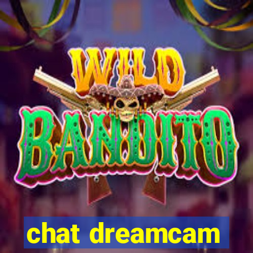 chat dreamcam